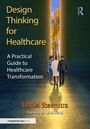 „Design Thinking for Healthcare: A Practical Guide to Healthcare Transformation“ von Daniel Steenstra. Drei Menschen gehen auf einen leuchtenden Weg im Wald zu.
