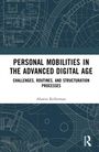 Aharon Kellerman: Personal Mobilities in the Advanced Digital Age, Buch