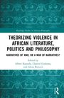 "Theorizing Violence in African Literature, Politics and Philosophy" steht in schwarzem Text. Türkises Muster im Hintergrund.