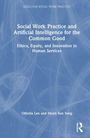 Moon Sun Song: Social Work Practice and Artificial Intelligence for the Common Good, Buch