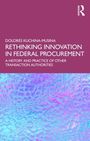Oberer Text: "DOLORES KUCHINA-MUSINA, RETHINKING INNOVATION IN FEDERAL PROCUREMENT". Unten bunte, schillernde Muster.
