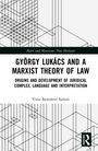 Vitor Bartoletti Sartori: Gyorgy Lukacs and the Marxist Approach to Theory of Law, Buch