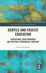 Fulvio De Giorgi: Gentile and Fascist Education, Buch