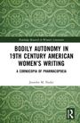 "Bodily Autonomy in 19th Century American Women's Writing: A Cornucopia of Pharmacopoeia" von Jennifer M. Nader.