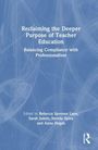 "Reclaiming the Deeper Purpose of Teacher Education: Balancing Compliance with Professionalism." Blauer Hintergrund, Routledge-Logo.