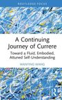 Wanying Wang: A Continuing Journey of Currere, Buch