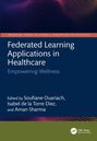 Text: "Federated Learning Applications in Healthcare: Empowering Wellness. Edited by Soufiane Ouariach, Isabel de la Torre Díez, Aman Sharma." Oben und unten sind dekorative Punkte in Blau- und Rottönen. Links unten ein Logo.