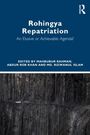 "Rohingya Repatriation: An Elusive or Achievable Agenda?" Bearbeitet von Mahbubur Rahman, Abdur Rob Khan und Md. Rizwanul Islam. Unten im Bild sieht man eine dunkle, steile Felslandschaft mit einem kleinen, weißen Auto am Boden.