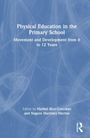 "Physical Education in the Primary School: Movement and Development from 6 to 12 Years." Herausgeber: Markel Rico-González, Nagore Martínez Merino. Blauer Hintergrund mit abstrakten Linien.