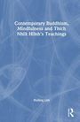 Huiling Lim: Contemporary Buddhism, Mindfulness and Thich Nhat Hanh's Teachings, Buch