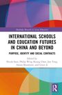 International Schools and Education Futures in China and Beyond, Buch