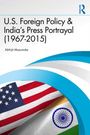 „U.S. Foreign Policy & India's Press Portrayal (1967-2015)“ von Abhijit Mazumdar. US- und indische Flaggen.