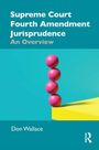 "Supreme Court Fourth Amendment Jurisprudence: An Overview" von Don Wallace. Vier rosa Kugeln auf gelbem Vorsprung.