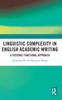 Titel: "Linguistic Complexity in English Academic Writing: A Systemic Functional Approach" von Qingshun He und Qianqian Zhang.