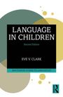 "LANGUAGE IN CHILDREN, Second Edition, EVE V. CLARK, ROUTLEDGE GUIDES TO LINGUISTICS." Abstrakte Kreise im Hintergrund.