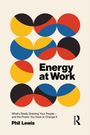 Text: "Energy at Work" und "What's Really Draining Your People – and the Power You Have to Change It". Darunter "Phil Lewis". Bunte Kreise im Hintergrund.
