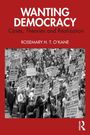 Rosemary H. T. O'Kane: Wanting Democracy, Buch
