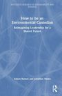 Buchtitel: "How to be an Environmental Custodian". Autoren: Alison Barnes, Jonathan Males. Blaues, abstraktes Hintergrunddesign.