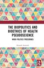 Titel: "The Biopolitics and Bioethics of Health Pseudoscience". Bunte Dreiecke als Muster im Hintergrund.