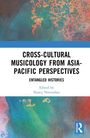 Cross-Cultural Musicology from Asia-Pacific Perspectives, Buch