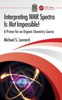 Michael S. Leonard: Interpreting NMR Spectra Is Not Impossible!, Buch