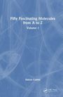 Simon Cotton: Fifty Fascinating Molecules from A to Z, Buch