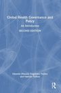 "Global Health Governance and Policy. An Introduction. Second Edition. Eduardo Missoni, Guglielmo Pacileo und Fabrizio Tediosi."