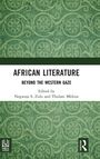 Titel: AFRICAN LITERATURE BEYOND THE WESTERN GAZE. Herausgegeben von Nogwaja S. Zulu und Thulani Mkhize. Grünes Muster.