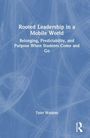 Tyler Watkins: Rooted Leadership in a Mobile World, Buch