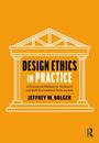 Jeffrey Bulger: Design Ethics in Practice, Buch