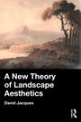 David Jacques: New Theory in Landscape Aesthetics, Buch