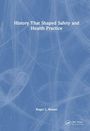 Roger L. Brauer: History That Shaped Safety and Health Practice, Buch
