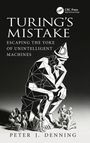 Peter J. Denning: Turing's Mistake, Buch