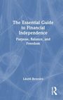 "The Essential Guide to Financial Independence: Purpose, Balance, and Freedom. László Bencsics. Blauer Hintergrund mit Linienmuster."
