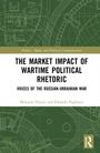 Edoardo Pagliarin: The Market Impact of Wartime Political Rhetoric, Buch
