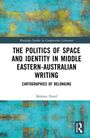 Titel: THE POLITICS OF SPACE AND IDENTITY IN MIDDLE EASTERN-AUSTRALIAN WRITING. Autor: Mohsen Hanif. Abstrakte Hintergrundkomposition.