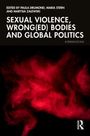 Sexual Violence Wrong(ed) Bodies and Global Politics, Buch