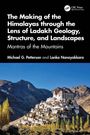 Lanka Nanayakkara: The Making of the Himalayas through the Lens of Ladakh Geology, Structure, and Landscapes, Buch