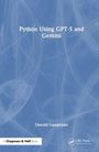 Oswald Campesato: Python Using GPT-5 and Gemini, Buch