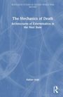 Text: "The Mechanics of Death: Architectures of Extermination in the Nazi State" von Xabier Irujo. Blaues Cover mit abstrakten Mustern.