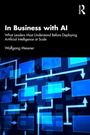Buchtitel: "In Business with AI" von Wolfgang Messner. Blautöne mit vernetzten Rechtecken über einem dunklen Hintergrund.