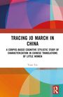 Yuan Tao: Tracing Jo March in China, Buch
