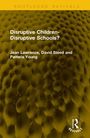 David Steed: Disruptive Children-Disruptive Schools?, Buch