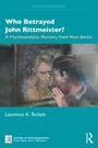 "Who Betrayed John Rittmeister? A Psychoanalytic Mystery from Nazi Berlin" von Laurence A. Rickels. Illustration zweier Männer.