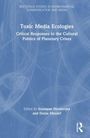 Toxic Media Ecologies, Buch