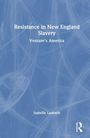 "Resistance in New England Slavery: Venture's America" von Isabelle Laskaris, blaues abstraktes Design, Routledge-Logo.