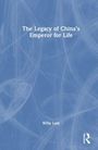 Text: "The Legacy of China's Emperor for Life" von Willy Lam. Blauer Hintergrund mit weißen abstrakten Linien und Logo.
