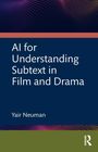 Yair Neuman: AI for Understanding Subtext in Film and Drama, Buch