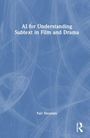 Yair Neuman: AI for Understanding Subtext in Film and Drama, Buch