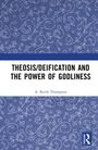 "Theosis/Deification and the Power of Godliness" von A. Keith Thompson. Blaues, verschnörkeltes Muster im Hintergrund.